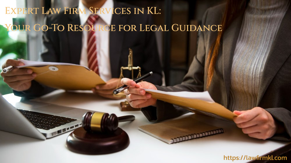 Expert Law Firm Services in KL